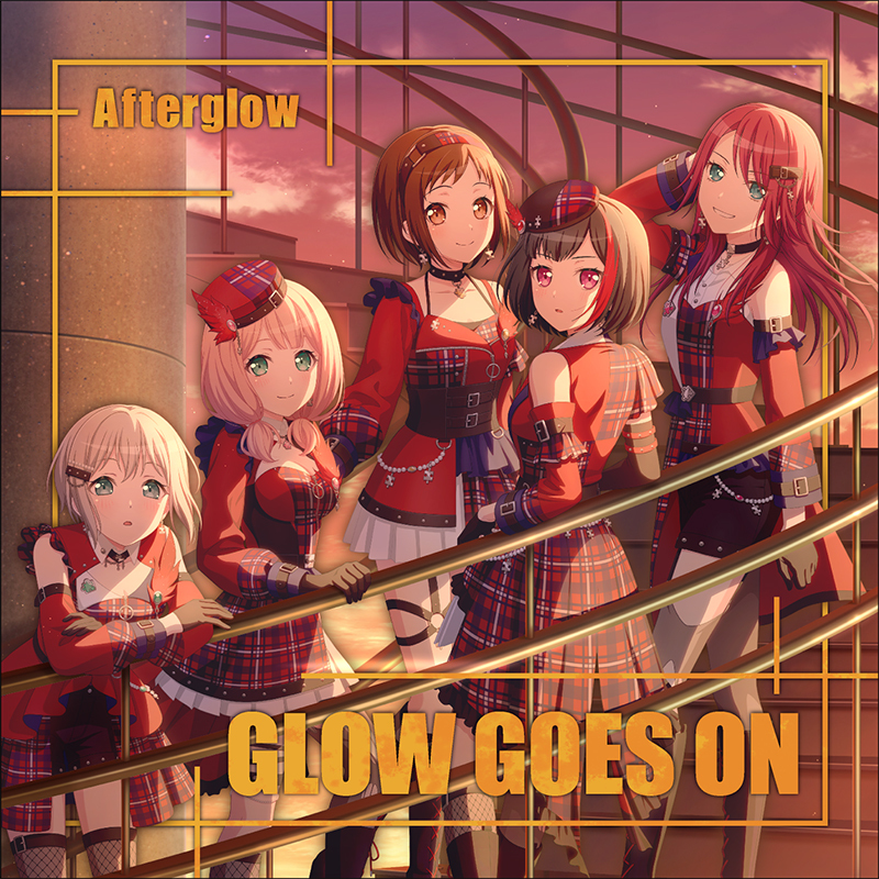 Afterglow ミニAlbum「GLOW GOES ON」 | ディスコグラフィ | BanG