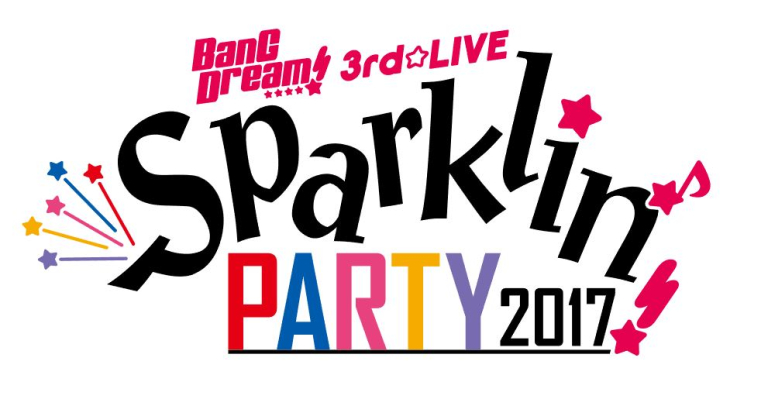BanG Dream! 3rd☆LIVE Sparklin' PARTY 2017!
