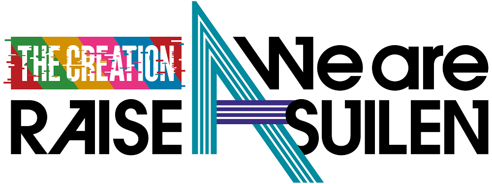 THE CREATION~We are RAISE A SUILEN~