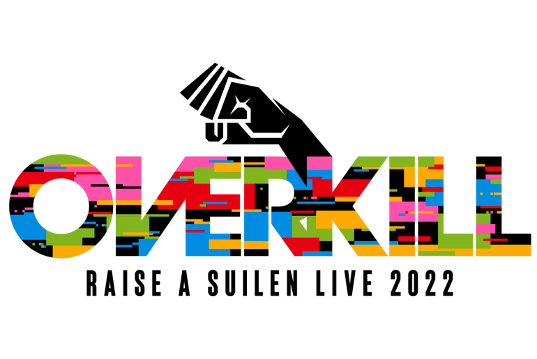 RAISE A SUILEN LIVE 2022「OVERKILL」 | ライブ•イベント | BanG