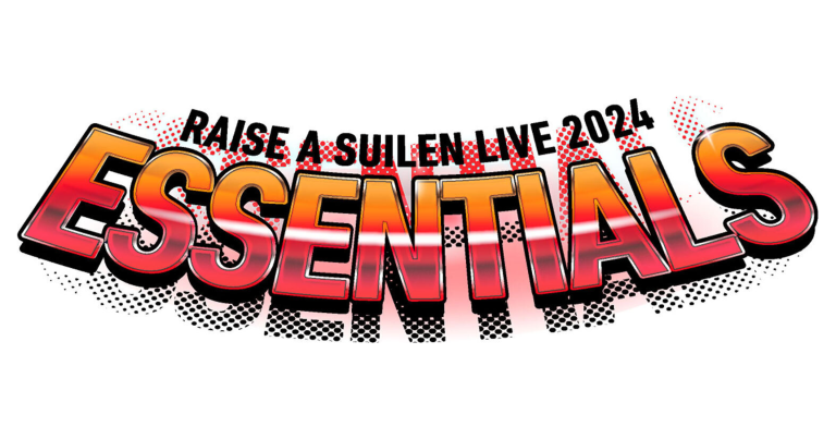 RAISE A SUILEN LIVE 2024「ESSENTIALS」
