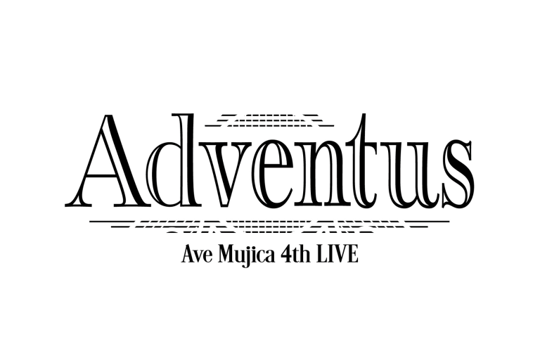 Ave Mujica 4th LIVE「Adventus」