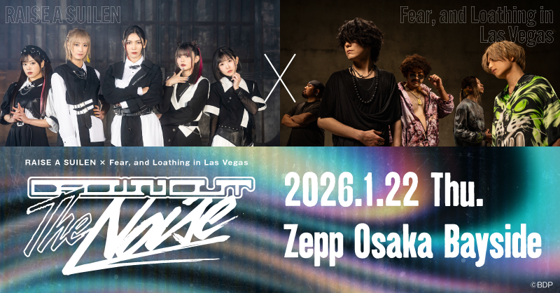 RAISE A SUILEN×Fear, and Loathing in Las Vegas「Drown Out the