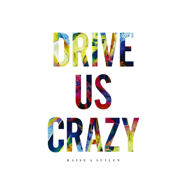 RAISE A SUILEN「DRIVE US CRAZY」 本日より音楽配信スタート！