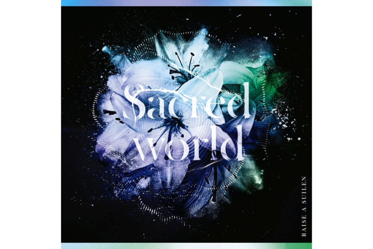 RAISE A SUILEN「Sacred world」音楽配信スタート！