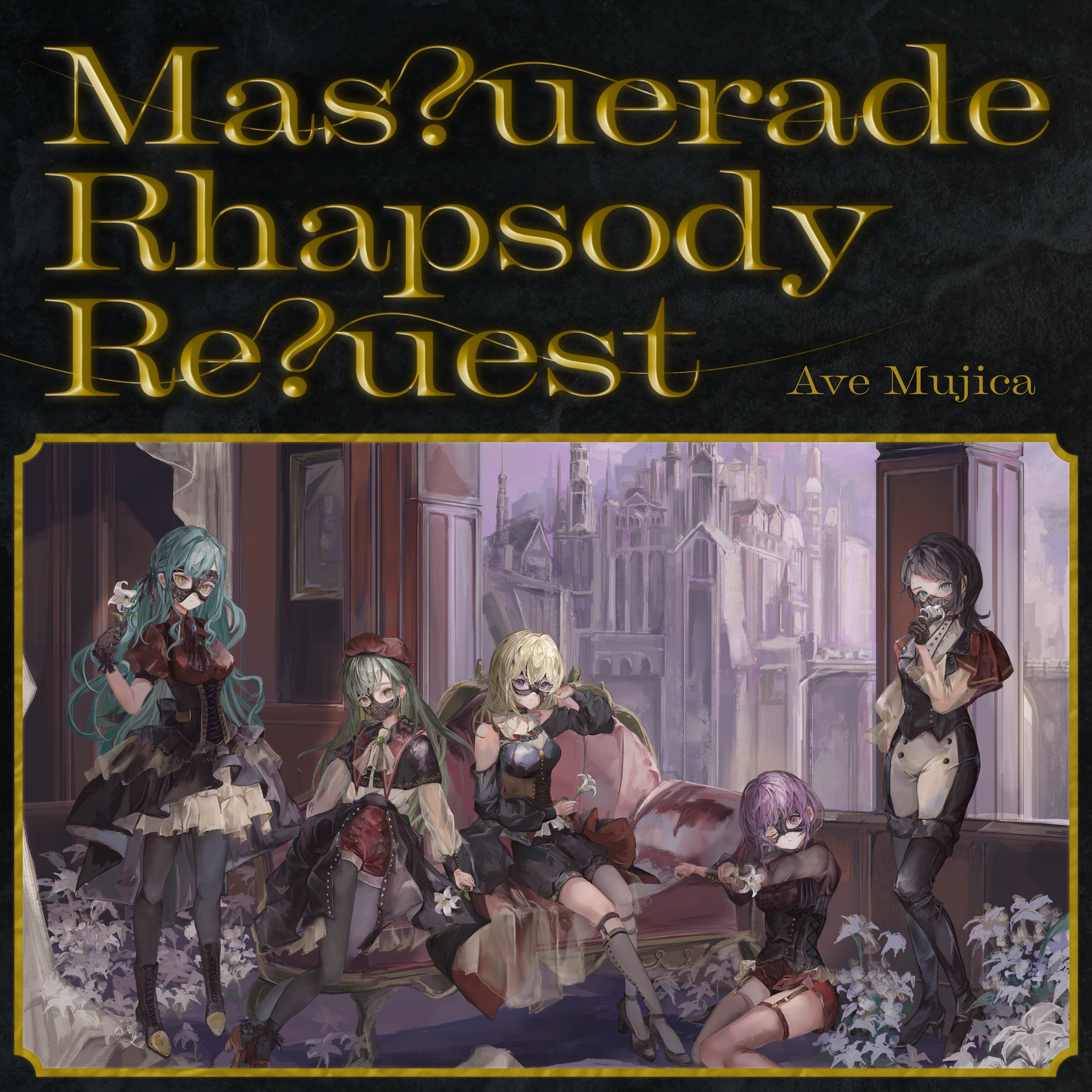 Ave Mujica「Mas?uerade Rhapsody Re?uest」