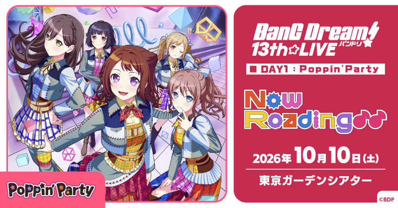 BanG Dream! 13th☆LIVE DAY1 : Poppin'Party「Now Roading